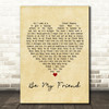 Free Be My Friend Vintage Heart Song Lyric Print