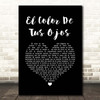Banda MS El Color De Tus Ojos Black Heart Song Lyric Print