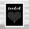Primal Scream Loaded Black Heart Song Lyric Print