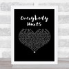 R.E.M. Everybody Hurts Black Heart Song Lyric Print
