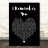 Skid Row I Remember You Black Heart Song Lyric Print