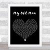 Steve Goodman My Old Man Black Heart Song Lyric Print