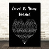 Steven Tyler Love Is Your Name Black Heart Song Lyric Print