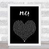 Taylor Swift (feat. Brendon Urie of Panic! At The Disco) ME! Black Heart Song Lyric Print