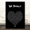 Bethel Music We Dance Black Heart Song Lyric Print