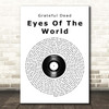 Grateful Dead Eyes Of The World Vinyl Record Song Lyric Print