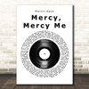 Marvin Gaye Mercy, Mercy Me (The Ecology) Vinyl Record Song Lyric Print