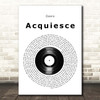 Oasis Acquiesce Vinyl Record Song Lyric Print