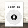 R. Kelly Ignition Vinyl Record Song Lyric Print