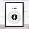 Beyonce Halo Vinyl Record Song Lyric Print