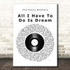 The Everly Brothers All I Have To Do Is Dream Vinyl Record Song Lyric Print