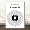 Billie Eilish Copycat Vinyl Record Song Lyric Print