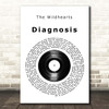 The Wildhearts Diagnosis Vinyl Record Song Lyric Print