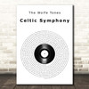 The Wolfe Tones Celtic Symphony Vinyl Record Song Lyric Print