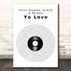 Vince Staples, 6LACK & Mereba Yo Love Vinyl Record Song Lyric Print