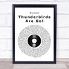 Busted Thunderbirds Are Go! Vinyl Record Song Lyric Print