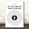 JP Saxe If The World Was Ending Vinyl Record Song Lyric Wall Art Print