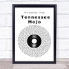 The Cadillac Three Tennessee Mojo Vinyl Record Song Lyric Wall Art Print