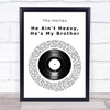 The Hollies He Ain't Heavy, He's My Brother Vinyl Record Song Lyric Wall Art Print