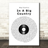 Big Country In A Big Country Vinyl Record Song Lyric Quote Music Print