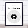 Bon Jovi Dry County Vinyl Record Song Lyric Quote Music Print