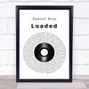 Deacon Blue Loaded Vinyl Record Song Lyric Quote Music Print