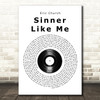 Eric Church Sinners Like Me Vinyl Record Song Lyric Quote Music Print
