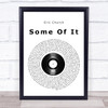 Eric Church Some Of It Vinyl Record Song Lyric Quote Music Print