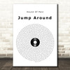 House Of Pain Jump Around Vinyl Record Song Lyric Quote Music Print