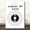 Hue & Cry Labour Of Love Vinyl Record Song Lyric Quote Music Print