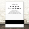 Jim Croce Bad, Bad Leroy Brown Vinyl Record Song Lyric Quote Music Print