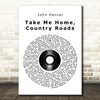 John Denver Take Me Home, Country Roads Vinyl Record Song Lyric Quote Music Print
