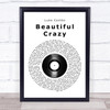 Luke Combs Beautiful Crazy Vinyl Record Song Lyric Quote Music Print