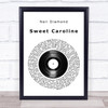Neil Diamond Sweet Caroline Vinyl Record Song Lyric Quote Music Print