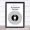 Pearl Jam Present Tense Vinyl Record Song Lyric Quote Music Print