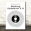Sinead O'Connor Nothing Compares 2 U Vinyl Record Song Lyric Quote Music Print