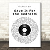 You Me At Six Save It For The Bedroom Vinyl Record Song Lyric Quote Music Print
