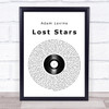 Adam Levine Lost Stars Vinyl Record Song Lyric Quote Print