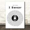 All 4 One I Swear Vinyl Record Song Lyric Quote Print