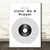 Bon Jovi Livin' On A Prayer Vinyl Record Song Lyric Quote Print