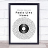 Chantal Kreviazuk Feels Like Home Vinyl Record Song Lyric Quote Print