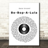 Gene Vincent Be-Bop-A-Lula Vinyl Record Song Lyric Quote Print