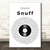 Slipknot Snuff Vinyl Record Song Lyric Quote Print