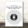The Smiths There Is A Light That Never Goes Out Vinyl Record Song Lyric Print