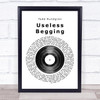 Todd Rundgren Useless Begging Vinyl Record Song Lyric Quote Print
