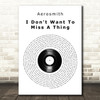 Aerosmith I Don't Want To Miss A Thing Vinyl Record Song Lyric Quote Print