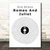 Dire Straits Romeo And Juliet Vinyl Record Song Lyric Quote Print