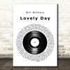 Bill Withers Lovely Day Vinyl Record Song Lyric Quote Print