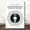 Butch Walker Bethamphetamine (Pretty, Pretty) Vinyl Record Song Lyric Print