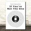 Daniel Bedingfield If You're Not The One Vinyl Record Song Lyric Quote Print